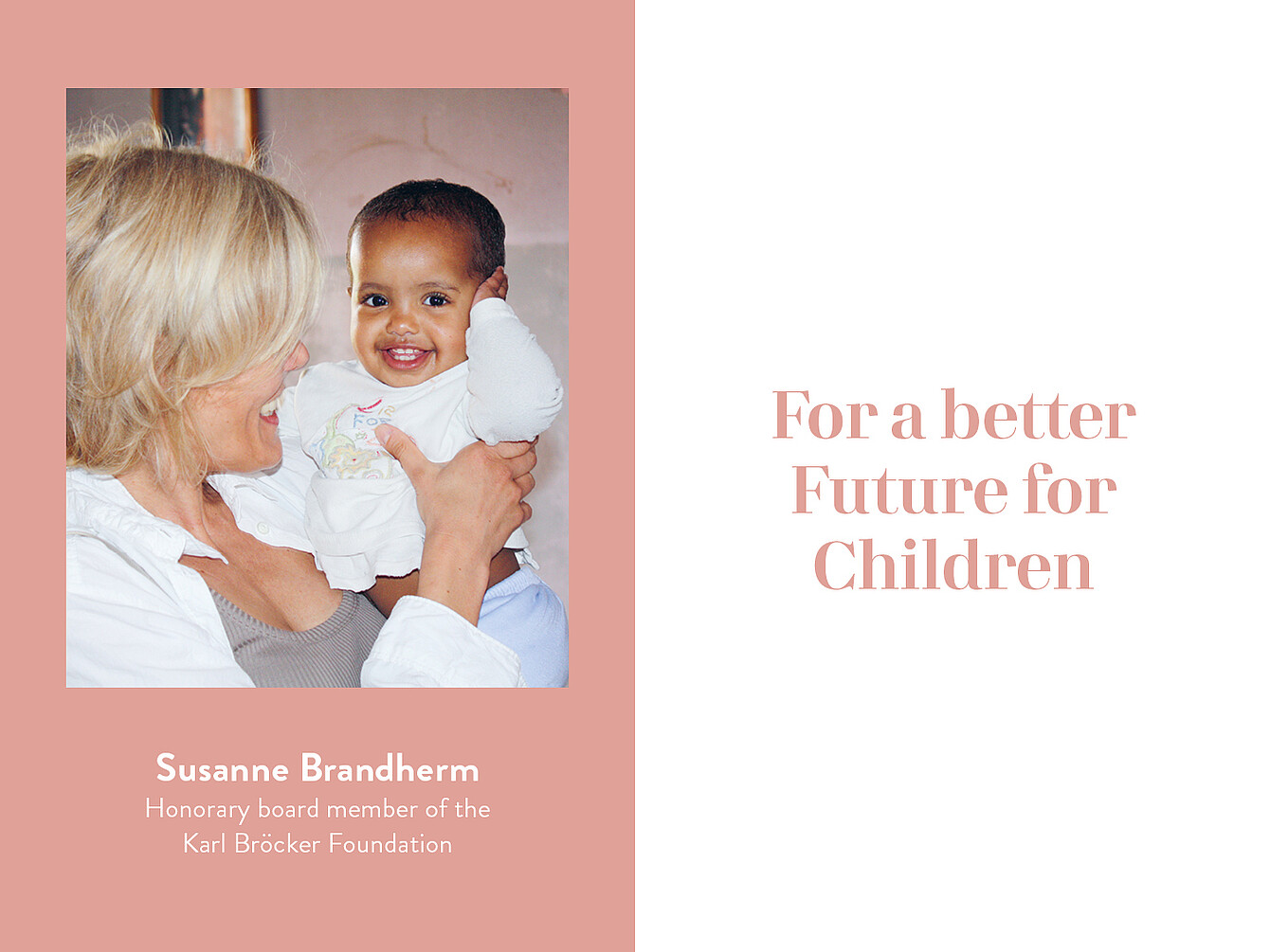 Susanne Brandherm holds a child in her arms, wearing a white blouse. Text reads 'For a better Future for Children' and includes her title as 'Honorary board member of the Karl Bröcker Foundation'.