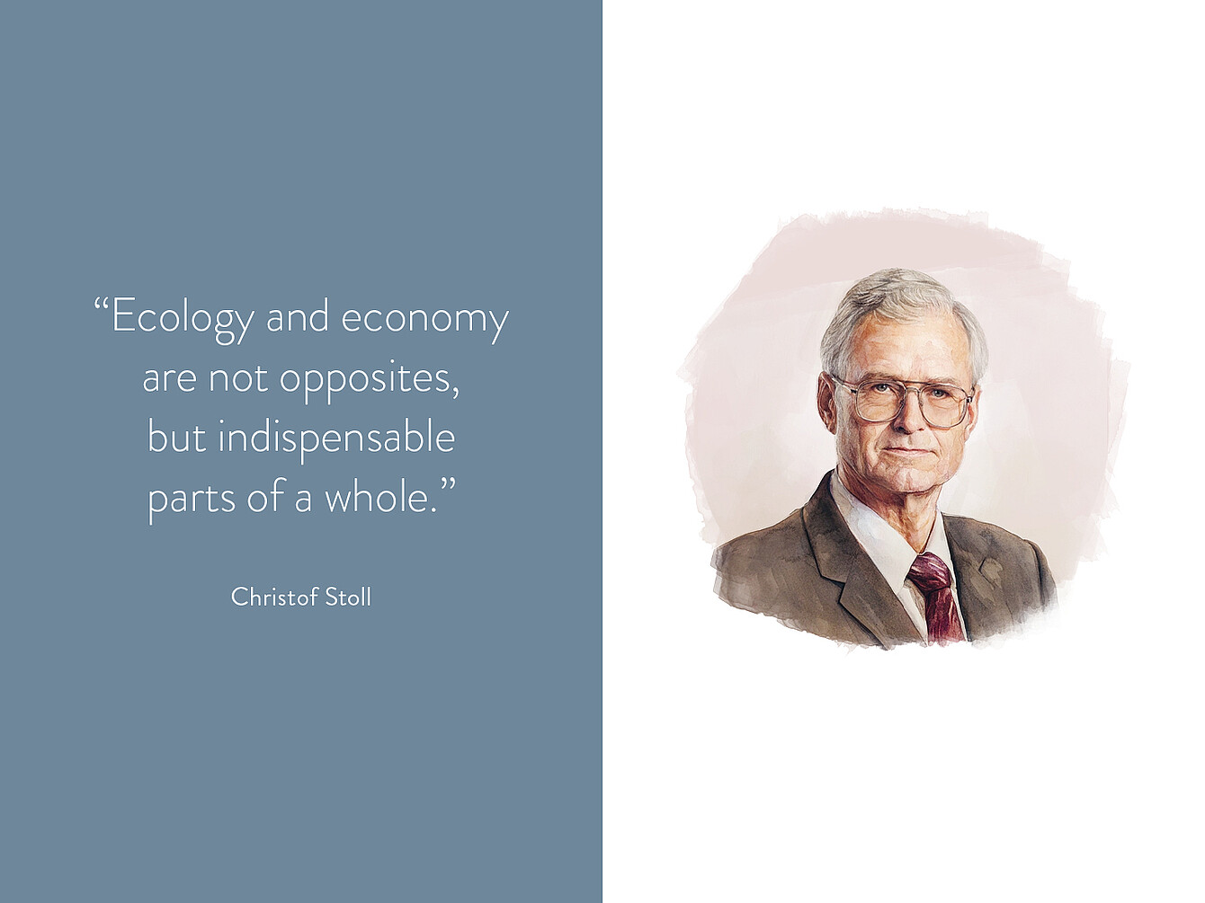 Portrait of a man with gray hair wearing a brown suit and red tie, next to the quote 'Ecology and economy are not opposites, but indispensable parts of a whole.' by Christof Stoll on a blue background.